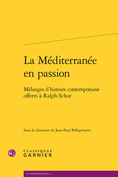 La Méditerranée en passion. Mélanges d’histoire contemporaine offerts à Ralph Schor - Index des thèmes et notions