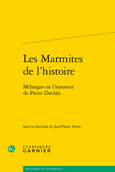 Les Marmites de l’histoire. Mélanges en l’honneur de Pierre Dockès - Tabla gratulatoria