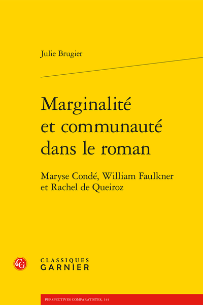 Marginalité et communauté dans le roman. Maryse Condé, William Faulkner et Rachel de Queiroz - Introduction à la deuxième partie