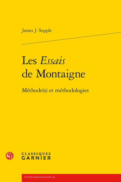 Les Essais de Montaigne. Méthode(s) et méthodologies
