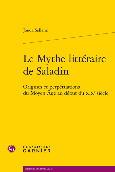 Le Mythe littéraire de Saladin. Origines et perpétuations du Moyen Âge au début du XIXe siècle - Liste des abréviations