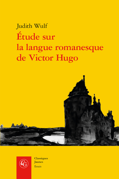 Étude sur la langue romanesque de Victor Hugo - Bibliographie (ouvrages cités)