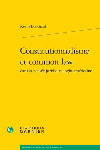Constitutionnalisme et common law dans la pensée juridique anglo-américaine - [Dédicace]