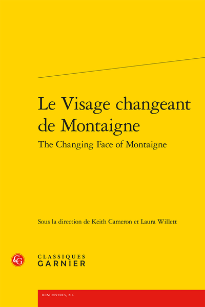 Le Visage changeant de Montaigne The Changing Face of Montaigne - Friendship, transference, and voluntary servitude : Montaigne and La Boétie