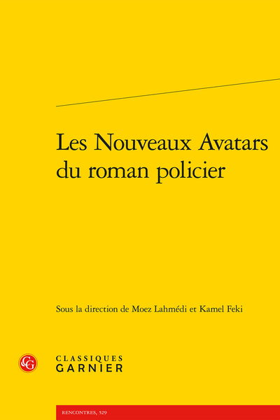 Les Nouveaux Avatars du roman policier - « Une enquêtrice à la place d'un enquêteur : trouble dans le genre policier ? »