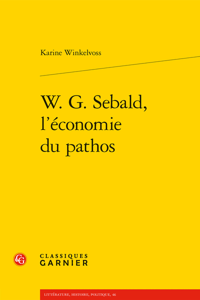 W. G. Sebald, l’économie du pathos - Table des matières