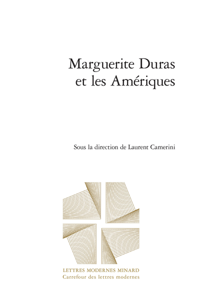 Marguerite Duras et les Amériques - Avant-propos