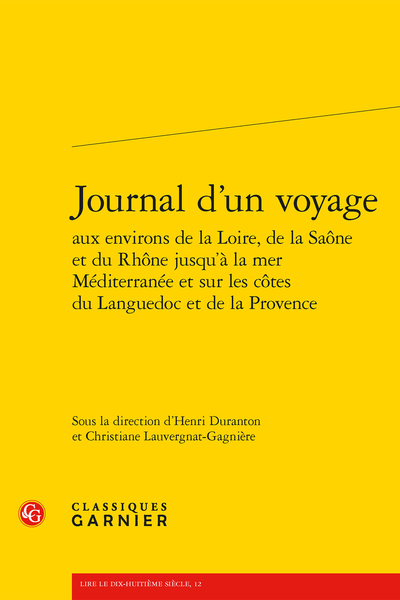 Journal d’un voyage aux environs de la Loire, de la Saône et du Rhône jusqu’à la mer Méditerranée et sur les côtes du Languedoc et de la Provence - Table des matières