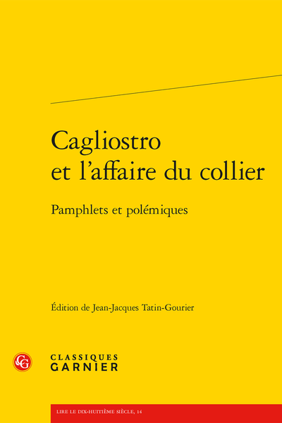 Cagliostro et l’affaire du collier. Pamphlets et polémiques - Mémoire pour le comte de Cagliostro, demandeur