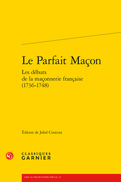 Le Parfait Maçon Les débuts de la maçonnerie française (1736-1748) - Préface