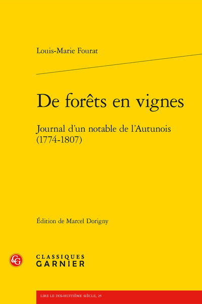 De forêts en vignes. Journal d'un notable de l'Autunois (1774-1807)