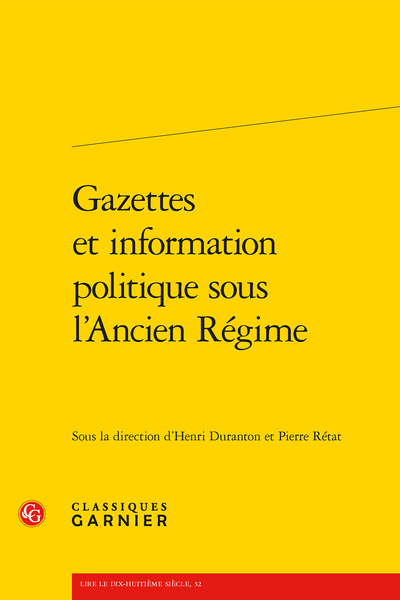 Gazettes et information politique sous l'Ancien Régime - Le statut du gazetier dans le Portugal de la première moitié du XVIIIe siècle