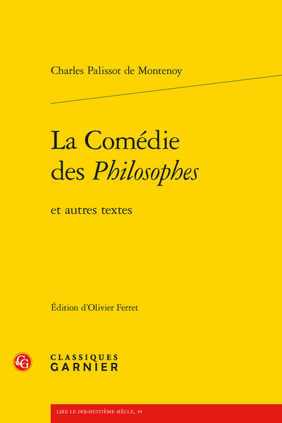 La Comédie des Philosophes. et autres textes - Conseil de lanternes, ou la véritable vision de Charles Palissot