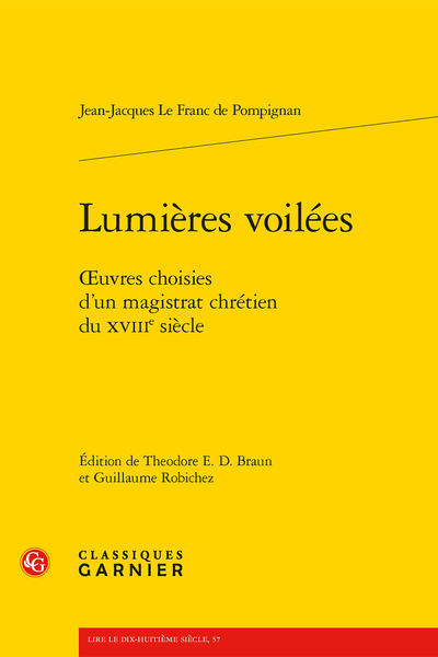 Le Franc de Pompignan (Jean-Jacques) - Lumières voilées. Œuvres choisies d'un magistrat chrétien du XVIIIe siècle