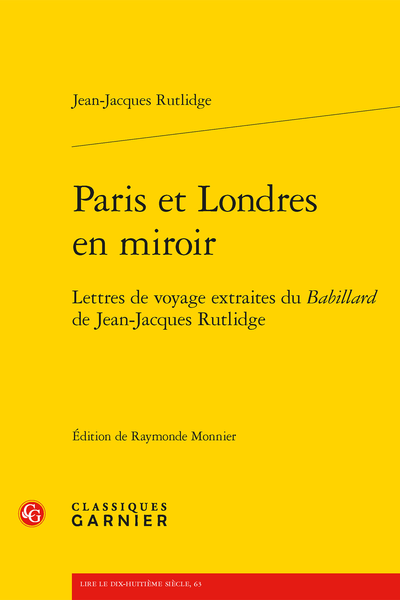Paris et Londres en miroir. Lettres de voyage extraites du Babillard de Jean-Jacques Rutlidge