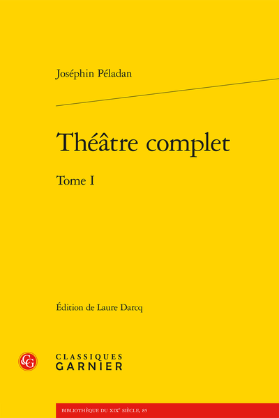 Péladan (Joséphin) - Théâtre complet. Tome I - Note sur l’établissement des textes