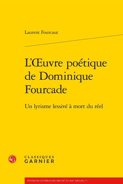 L’Œuvre poétique de Dominique Fourcade. Un lyrisme lessivé à mort du réel - Introduction