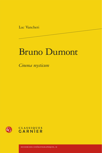 Bruno Dumont. Cinema mysticum - Les vertus esthétiques de la profanation
