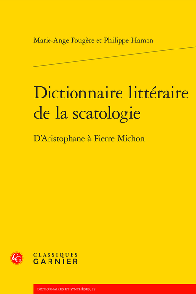 Dictionnaire littéraire de la scatologie. D’Aristophane à Pierre Michon - Remerciements