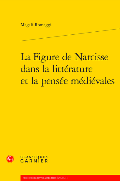 La Figure de Narcisse dans la littérature et la pensée médiévales - Bibliographie
