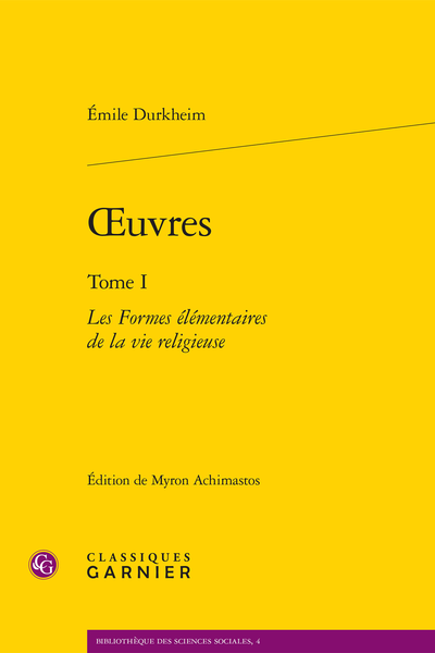 Durkheim (Émile) - Œuvres. Tome I. Les Formes élémentaires de la vie religieuse - Introduction