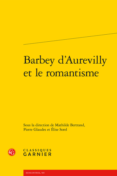 Barbey d’Aurevilly et le romantisme - Table des matières