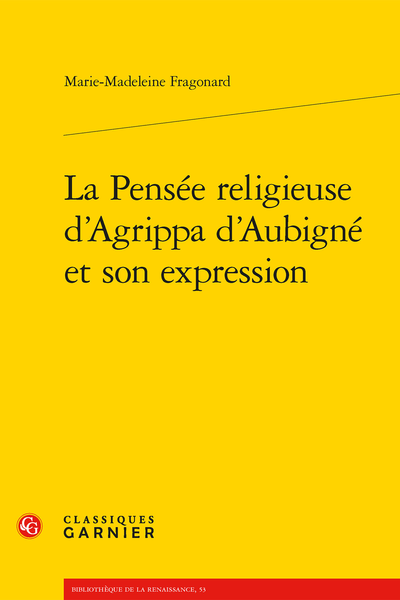 La Pensée religieuse d’Agrippa d’Aubigné et son expression - Annexe bibliographique