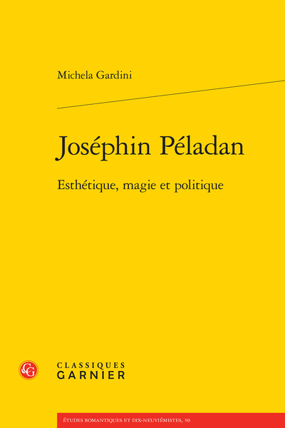 Joséphin Péladan. Esthétique, magie et politique - Table des matières