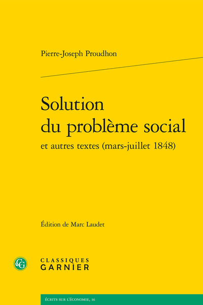 Solution du problème social et autres textes (mars-juillet 1848) - Notice
