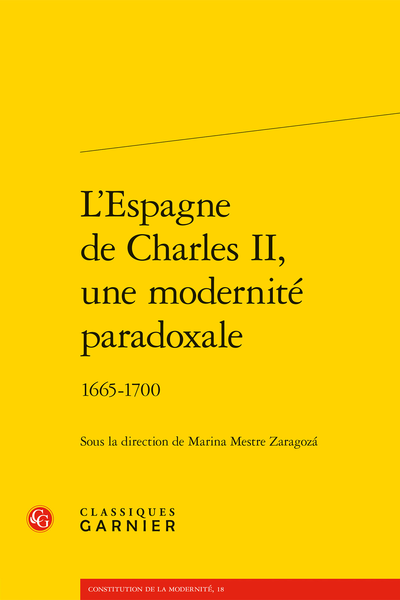 L'Espagne de Charles II, une modernité paradoxale. 1665-1700