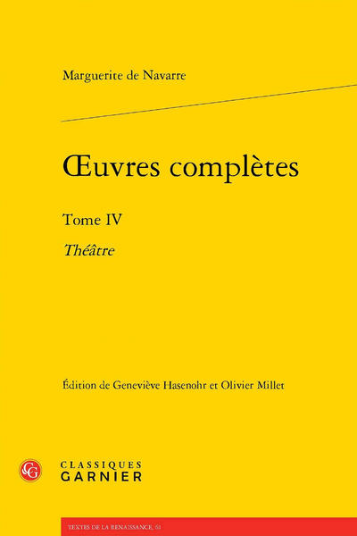 Marguerite de Navarre - Œuvres complètes. Tome IV. Théâtre - Comédie du Désert