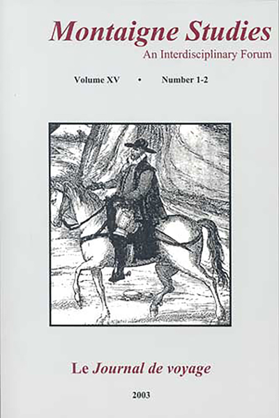 Montaigne Studies. 2003 An Interdisciplinary Forum, n° 15. Le Journal de voyage - Une édition italienne inconnue des Essais (Venise, 1629)