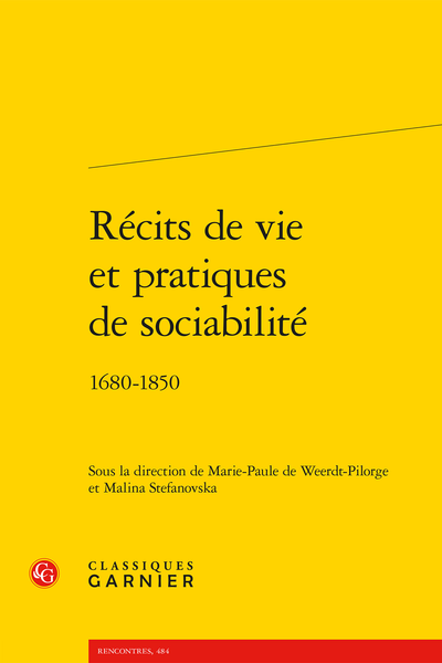 Récits de vie et pratiques de sociabilité. 1680-1850 - De l’influence romantique à l’impersonnalité