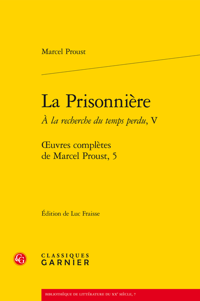 Proust (Marcel) - La Prisonnière. À la recherche du temps perdu, V. Œuvres complètes, 5 - Table des matières