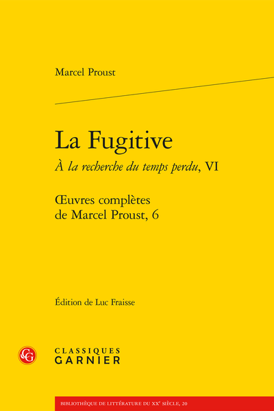 Proust (Marcel) - La Fugitive. À la recherche du temps perdu, VI. Œuvres complètes, 6 - Table des matières