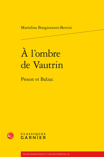 À l’ombre de Vautrin. Proust et Balzac - Temps de l’intériorité et temps de l’histoire