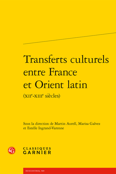 Transferts culturels entre France et Orient latin (XIIe-XIIIe siècles)