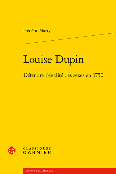 Louise Dupin. Défendre l'égalité des sexes en 1750 - Table des matières