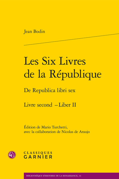 Les Six Livres de la République / De Republica libri sex. Livre second - Liber II - Introduction. Bodin théoricien de la Souveraineté