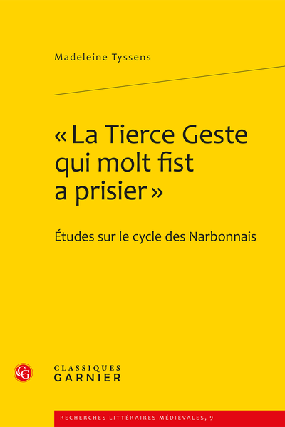 « La Tierce Geste qui molt fist a prisier ». Études sur le cycle des Narbonnais - La version franco-italienne d’Aliscans