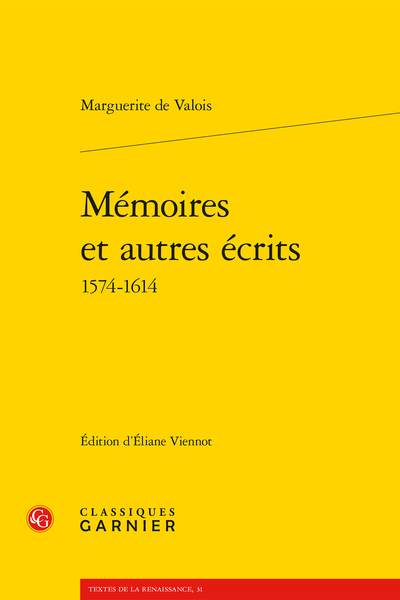 Mémoires et autres écrits 1574-1614 - Chronologie sommaire