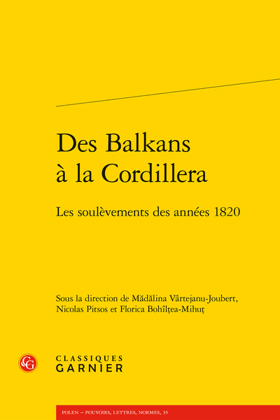 Des Balkans à la Cordillera. Les soulèvements des années 1820 - A Few Facts about the Revolution of Tudor Vladimirescu
