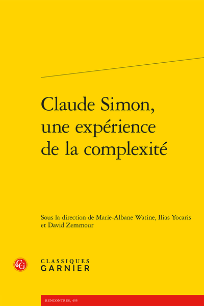 Claude Simon, une expérience de la complexité - Table des matières