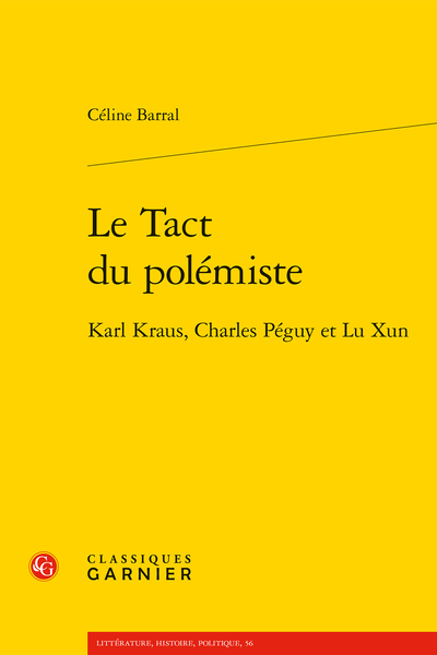 Le Tact du polémiste. Karl Kraus, Charles Péguy et Lu Xun - Bibliographie