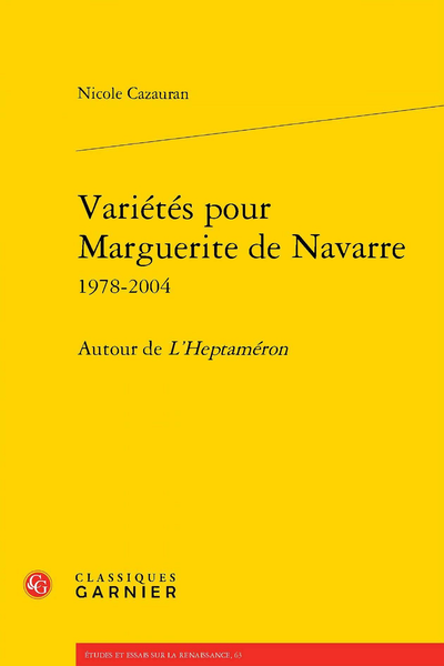 Variétés pour Marguerite de Navarre 1978-2004. Autour de L’Heptaméron - Deux « ravies de l'amour de Dieu » dans la Comédie de Mont de Marsan et le Mirouer des simples âmes. [2001]
