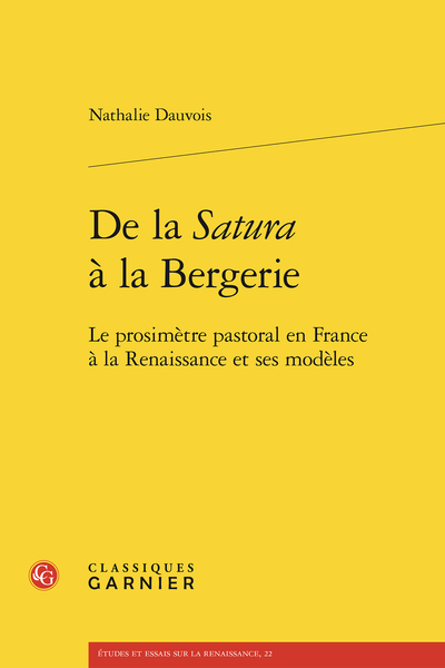 De la Satura à la Bergerie. Le prosimètre pastoral en France à la Renaissance et ses modèles - Introduction générale