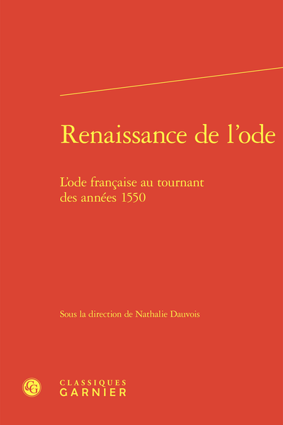 Renaissance de l’ode. L'ode française au tournant des années 1550