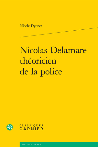Nicolas Delamare théoricien de la police - Table des matières