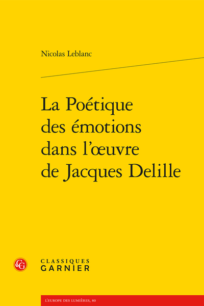 La Poétique des émotions dans l’œuvre de Jacques Delille - Bibliographie