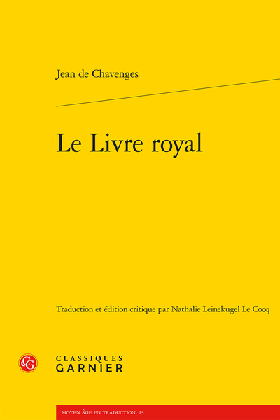 Le Livre royal - Présentation : Le Livre royal de Jean de Chanvenges, un texte méconnu
